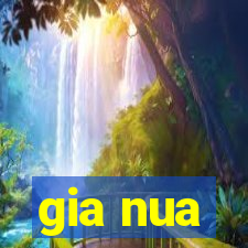 gia nua